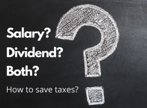 Salary v/s Dividend - Which one is better?